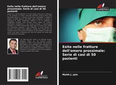 Buchcover von Esito nelle fratture dell'omero prossimale: Serie di casi di 50 pazienti