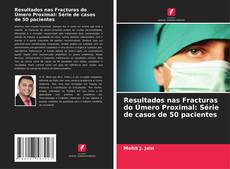 Capa do livro de Resultados nas Fracturas do Úmero Proximal: Série de casos de 50 pacientes 