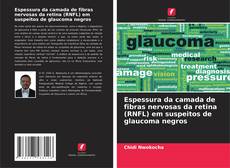 Portada del libro de Espessura da camada de fibras nervosas da retina (RNFL) em suspeitos de glaucoma negros