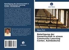 Bookcover of Beteiligung der Gemeinschaft in einem Community Learning Center, Kambodscha