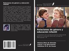 Bookcover of Relaciones de género y educación infantil