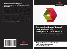 Copertina di Determination of fungal contaminants in refrigerated milk from AL.