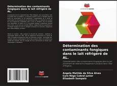 Bookcover of Détermination des contaminants fongiques dans le lait réfrigéré de AL.
