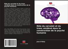 Capa do livro de Rôle du cervelet et du tronc cérébral dans la construction de la psyché humaine 