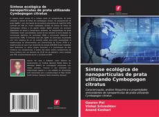 Buchcover von Síntese ecológica de nanopartículas de prata utilizando Cymbopogon citratus