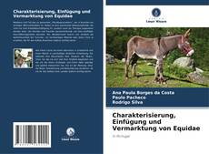 Bookcover of Charakterisierung, Einfügung und Vermarktung von Equidae