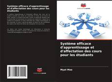 Portada del libro de Système efficace d'apprentissage et d'affectation des cours pour les étudiants