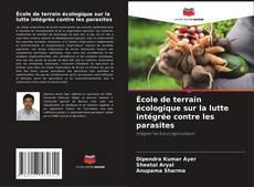 Portada del libro de École de terrain écologique sur la lutte intégrée contre les parasites
