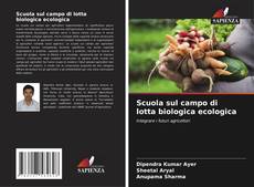 Bookcover of Scuola sul campo di lotta biologica ecologica