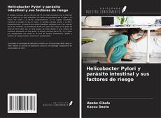 Helicobacter Pylori y parásito intestinal y sus factores de riesgo kitap kapağı