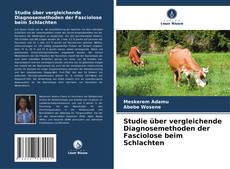 Buchcover von Studie über vergleichende Diagnosemethoden der Fasciolose beim Schlachten