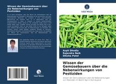 Copertina di Wissen der Gemüsebauern über die Nebenwirkungen von Pestiziden