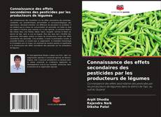 Portada del libro de Connaissance des effets secondaires des pesticides par les producteurs de légumes