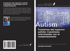 Bookcover of Trastornos del espectro autista: Cuestiones relacionadas con el comportamiento