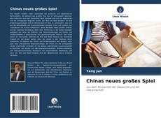 Bookcover of Chinas neues großes Spiel