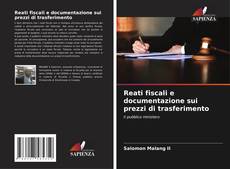 Capa do livro de Reati fiscali e documentazione sui prezzi di trasferimento 