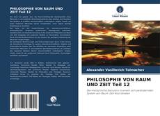 Capa do livro de PHILOSOPHIE VON RAUM UND ZEIT Teil 12 