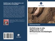 Bookcover of Einführung in die Allgemeine und Afrikanische Archäologie