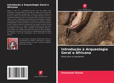 Introdução à Arqueologia Geral e Africana kitap kapağı