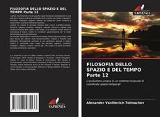 Bookcover of FILOSOFIA DELLO SPAZIO E DEL TEMPO Parte 12