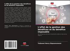 Portada del libro de L'effet de la gestion des bénéfices et du bénéfice imposable