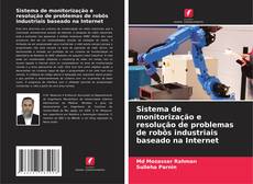 Portada del libro de Sistema de monitorização e resolução de problemas de robôs industriais baseado na Internet