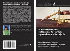 Capa do livro de La mediación como institución de justicia reparadora en Kazajstán 