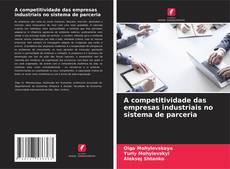 Portada del libro de A competitividade das empresas industriais no sistema de parceria