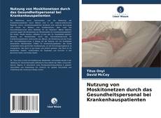Capa do livro de Nutzung von Moskitonetzen durch das Gesundheitspersonal bei Krankenhauspatienten 