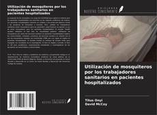 Buchcover von Utilización de mosquiteros por los trabajadores sanitarios en pacientes hospitalizados