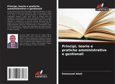 Couverture de Principi, teorie e pratiche amministrative e gestionali