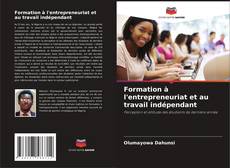 Bookcover of Formation à l'entrepreneuriat et au travail indépendant
