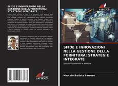 Bookcover of SFIDE E INNOVAZIONI NELLA GESTIONE DELLA FORNITURA: STRATEGIE INTEGRATE