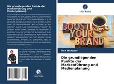 Buchcover von Die grundlegenden Punkte der Markenführung und Medienplanung