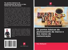 Portada del libro de Os pontos básicos do planeamento da marca e dos meios de comunicação