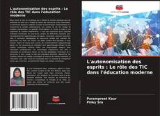 Buchcover von L'autonomisation des esprits : Le rôle des TIC dans l'éducation moderne
