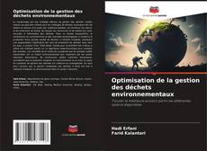 Optimisation de la gestion des déchets environnementaux kitap kapağı