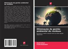 Portada del libro de Otimização da gestão ambiental de resíduos