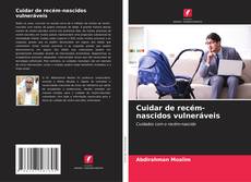 Portada del libro de Cuidar de recém-nascidos vulneráveis