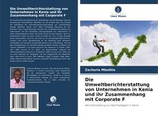 Buchcover von Die Umweltberichterstattung von Unternehmen in Kenia und ihr Zusammenhang mit Corporate F