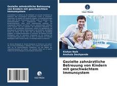 Buchcover von Gezielte zahnärztliche Betreuung von Kindern mit geschwächtem Immunsystem