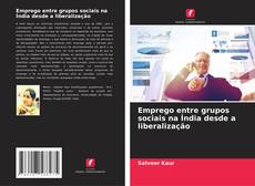 Portada del libro de Emprego entre grupos sociais na Índia desde a liberalização