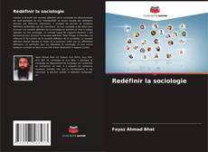 Обложка Redéfinir la sociologie
