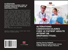Buchcover von ALTÉRATIONS CARDIOVASCULAIRES CHEZ LE PATIENT ADULTE ATTEINT DE DRÉPANOCYTOSE.