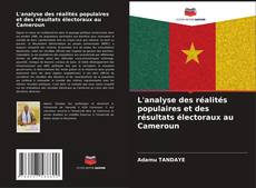 L'analyse des réalités populaires et des résultats électoraux au Cameroun kitap kapağı