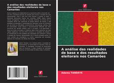 Portada del libro de A análise das realidades de base e dos resultados eleitorais nos Camarões