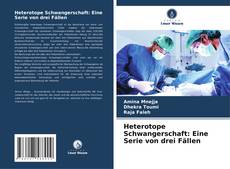 Bookcover of Heterotope Schwangerschaft: Eine Serie von drei Fällen