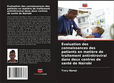 Buchcover von Évaluation des connaissances des patients en matière de traitement antirétroviral dans deux centres de santé de Nairobi