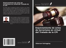 Bookcover of Enjuiciamiento de actos de terrorismo en virtud del Tratado de la CPI