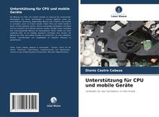 Capa do livro de Unterstützung für CPU und mobile Geräte 
